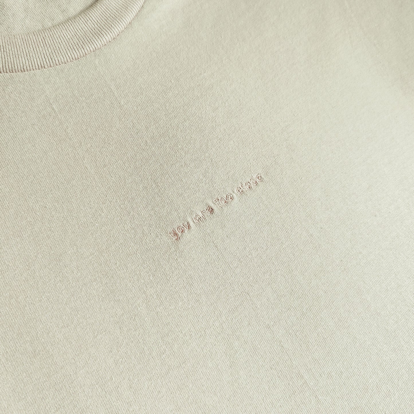 You Are Too Close Embroidered Tee