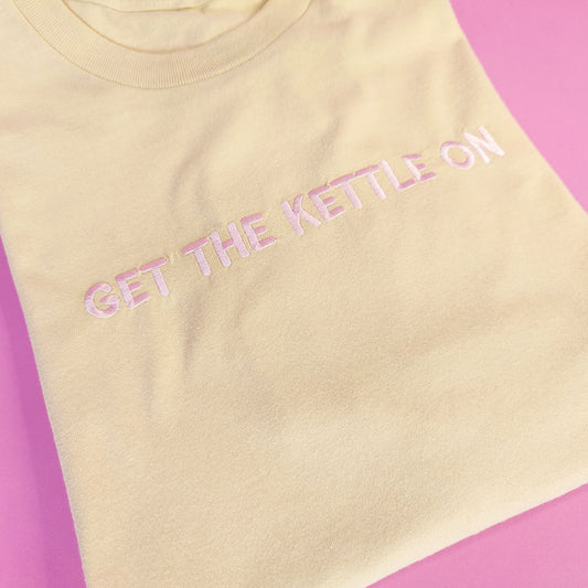 Get The Kettle On Embroidered Tee