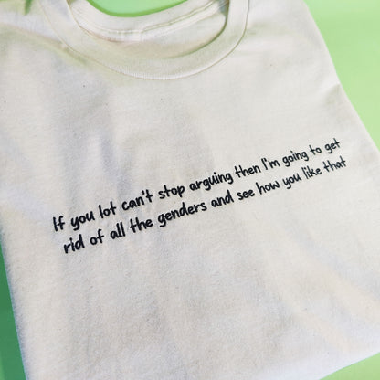Don't Make Me Turn This Gender Around Embroidered Tee