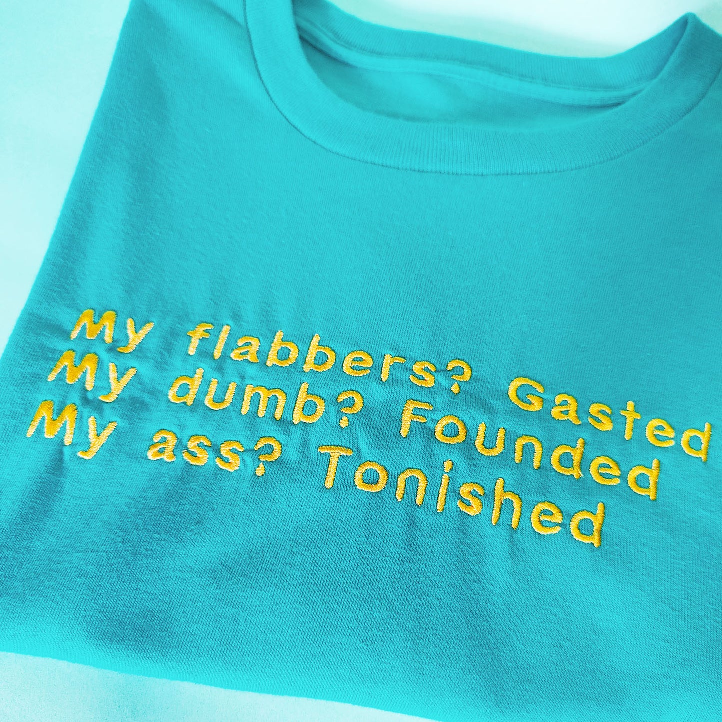 My Flabbers Embroidered Tee