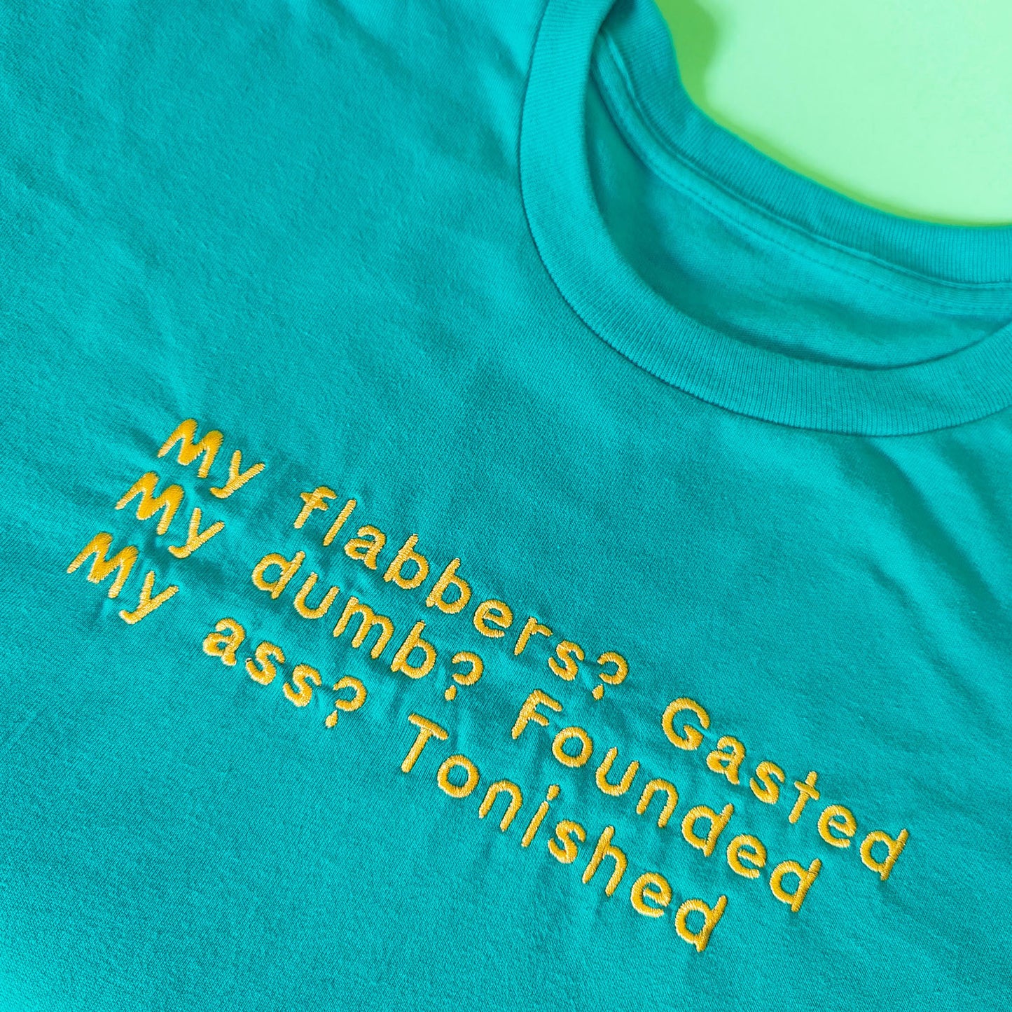 My Flabbers Embroidered Tee